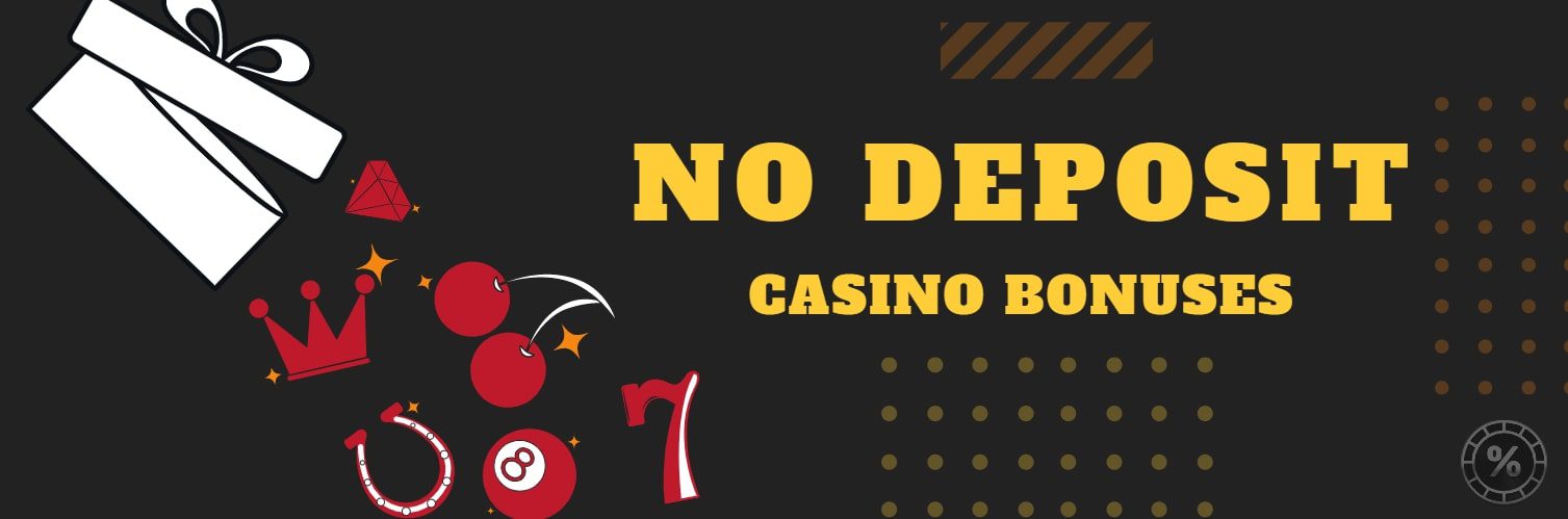 No deposit casino bonuses banner